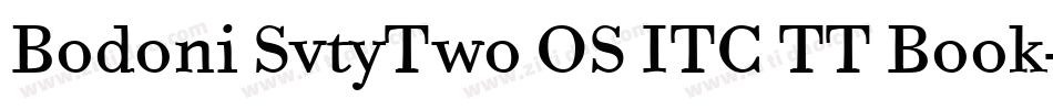 Bodoni SvtyTwo OS ITC TT Book字体转换